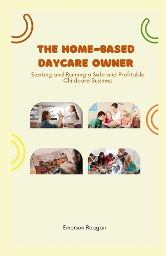 The Home-Based Daycare Owner