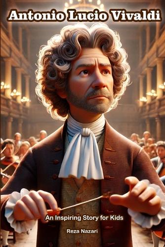The Story of Antonio Lucio Vivaldi