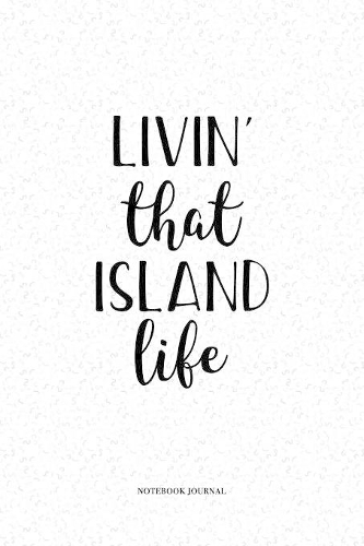 Livin That Island Life