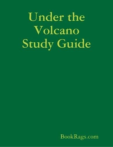 Under the Volcano Study Guide