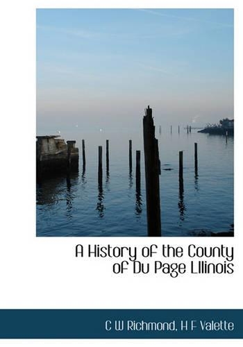A History of the County of Du Page Lllinois