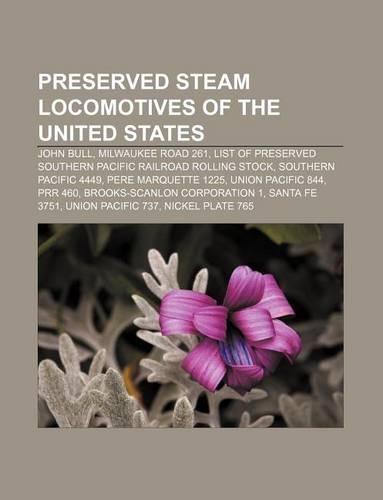 Preserved Steam Locomotives of the United States: John Bull, Milwaukee Road 261, List of Preserved Southern Pacific Railroad Rolling Stock(English)