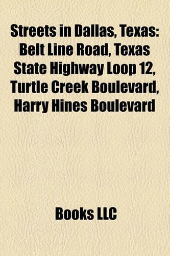 Streets in Dallas, Texas: Belt Line Road, Texas State Highway Loop 12, Turtle Creek Boulevard, Harry Hines Boulevard(English)