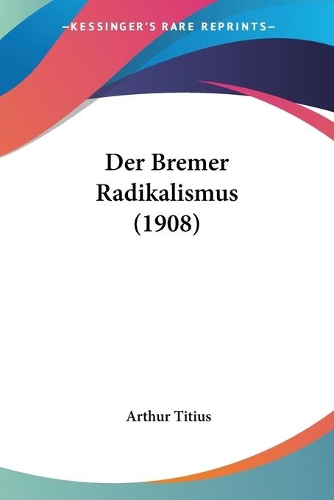 Der Bremer Radikalismus (1908)