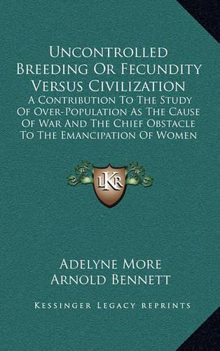 Uncontrolled Breeding or Fecundity Versus Civilization