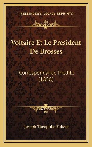 Voltaire Et Le President De Brosses