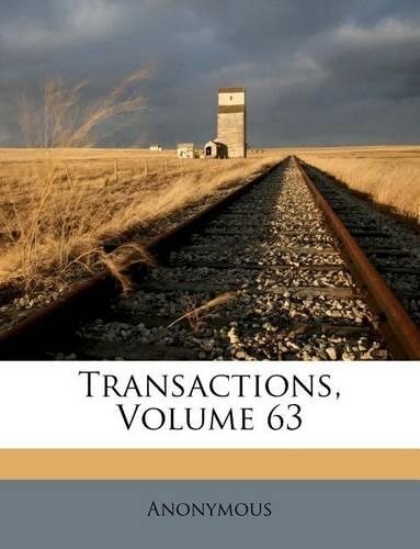 Transactions, Volume 63