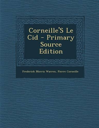 Corneille's Le Cid - Primary Source Edition: (French)