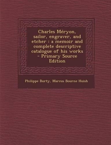 Charles Meryon, Sailor, Engraver, and Etcher