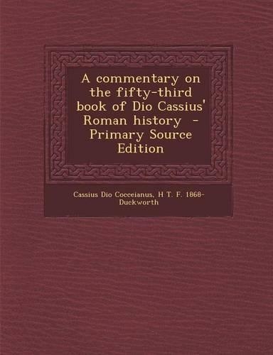 A Commentary on the Fifty-Third Book of Dio Cassius' Roman History: (English)