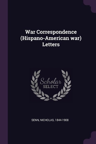 War Correspondence (Hispano-American War) Letters