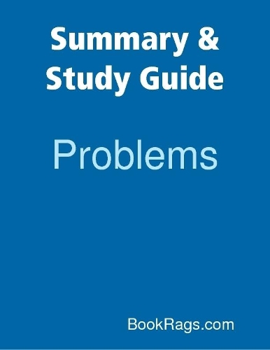 Summary & Study Guide: Problems