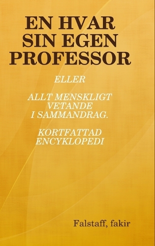 EN Hvar Sin Egen Professor: (Swedish)