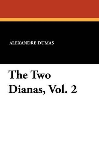 The Two Dianas, Vol. 2: (English)