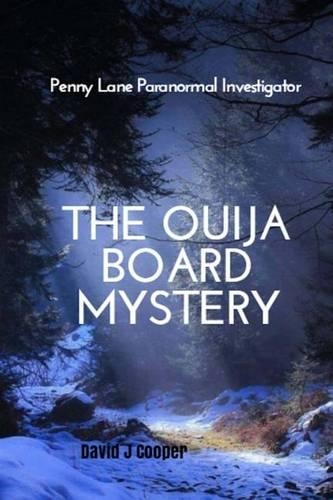 Penny Lane, Paranormal Investigator - The Ouija Board Mystery