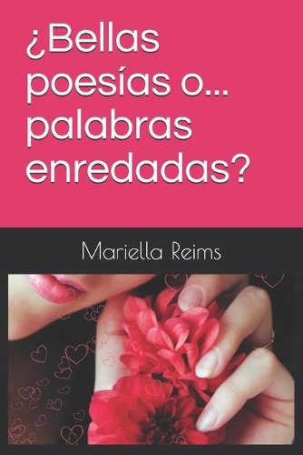¿Bellas poesías o... palabras enredadas?