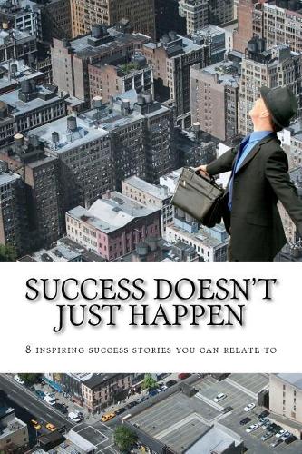 Success doesn't just happen