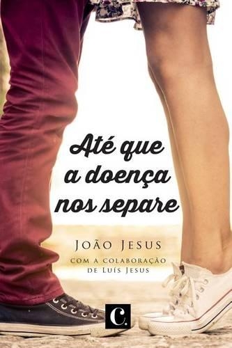 Ate Que a Doenca Nos Separe