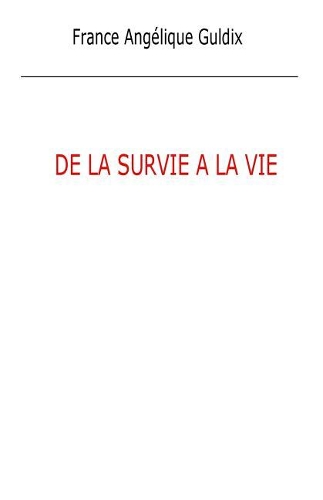 De la survie à la Vie
