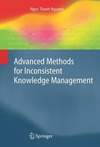 Advanced Methods for Inconsistent Knowledge Management: (Advanced Information and Knowledge Processing)