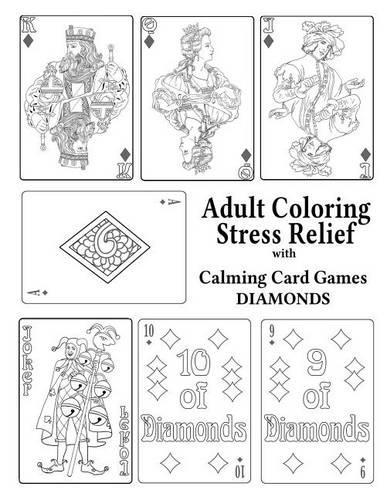Adult Coloring Stress Relief with Calming Card Games: Diamonds(4 Adult Coloring Stress Relief)