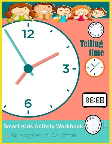 Telling Time Smart Kids Activity workbook for Kindergarten to 2st Grade