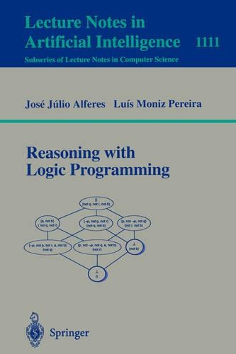 Reasoning with Logic Programming: (1111 Lecture Notes in Computer Science)