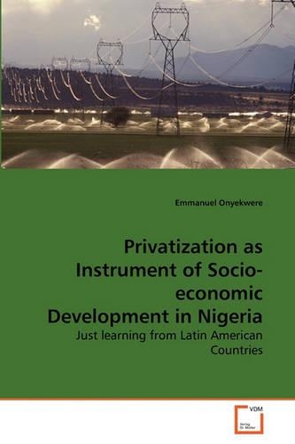 Privatization as Instrument of Socio-economic Development in Nigeria: (English)