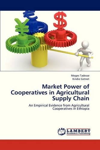 Market Power of Cooperatives in Agricultural Supply Chain: (English)