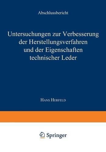 Untersuchungen zur Verbesserung der Herstellungsverfahren und der Eigenschaften technischer Leder