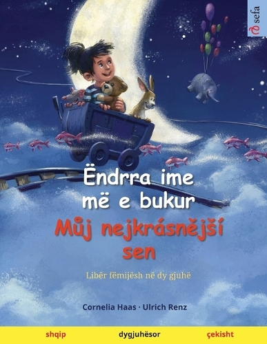 Ëndrra ime më e bukur - Můj nejkrásnějsí sen (shqip - çekisht)