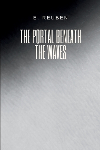 The Portal Beneath the Waves