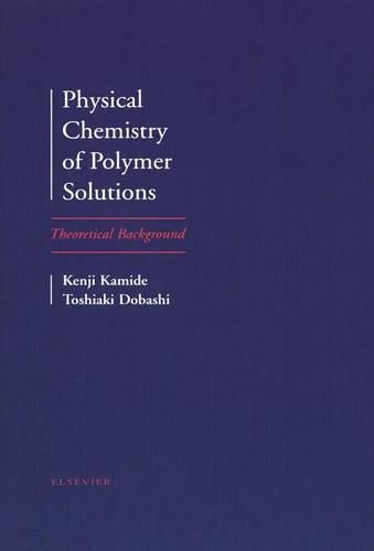 Physical Chemistry of Polymer Solutions