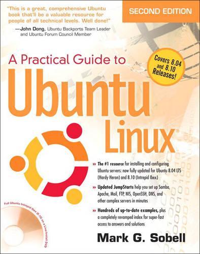 A Practical Guide to Ubuntu Linux (Versions 8.10 and 8.04)