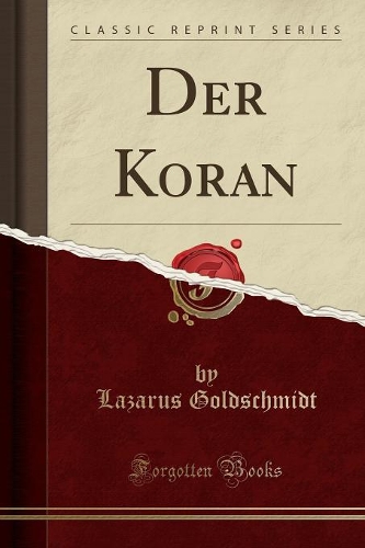 Der Koran (Classic Reprint)