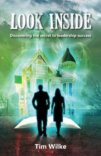 Look Inside: Discovering The Secret To Leadership Success
