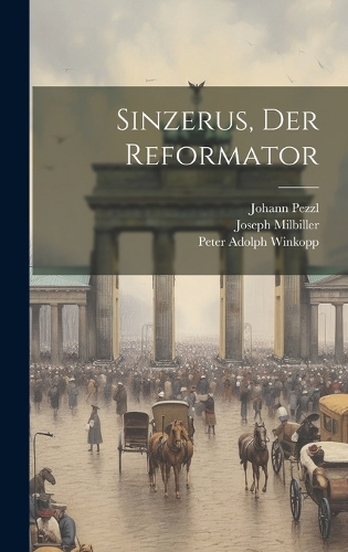 Sinzerus, der Reformator