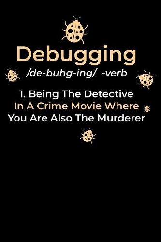 Debugging: 120 Pages I 6x9 I Graph Paper 4x4 I Funny Software Engineering, Coder & Hacker Gifts