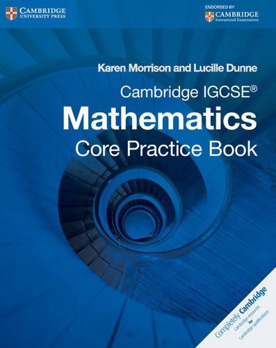 Cambridge IGCSE Core Mathematics Practice Book: (Cambridge International IGCSE)