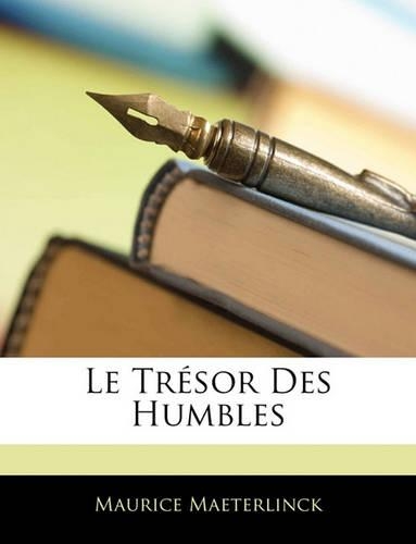 Le Trésor Des Humbles: (French)