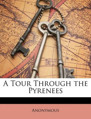 A Tour Through the Pyrenees