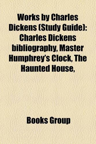 Works by Charles Dickens (Book Guide)