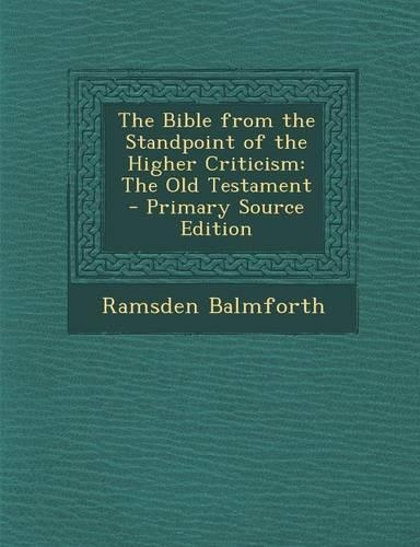 The Bible from the Standpoint of the Higher Criticism