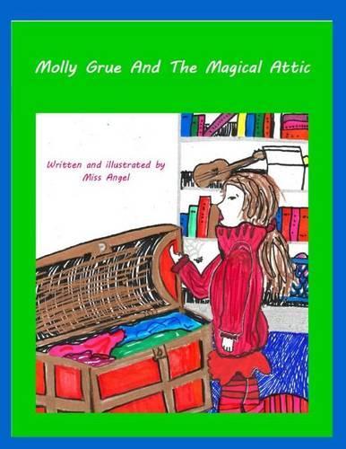 Molly Grue and the Magical Attic