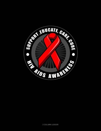 Support, Educate, Care, Cure HIV AIDS Awareness