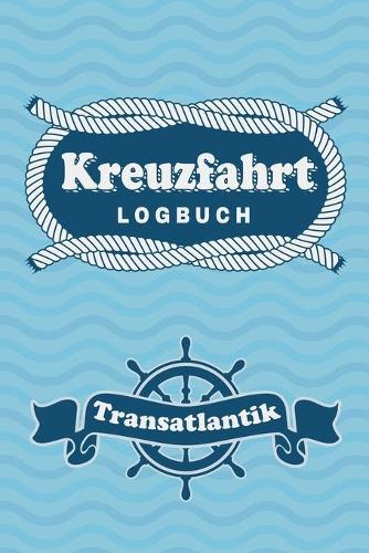 Kreuzfahrt Logbuch Transatlantik