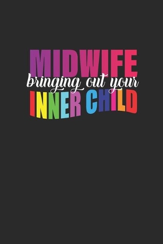 Midwife Bringing Out Your Inner Child
