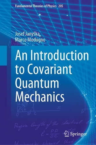 An Introduction to Covariant Quantum Mechanics: (205 Fundamental Theories of Physics)