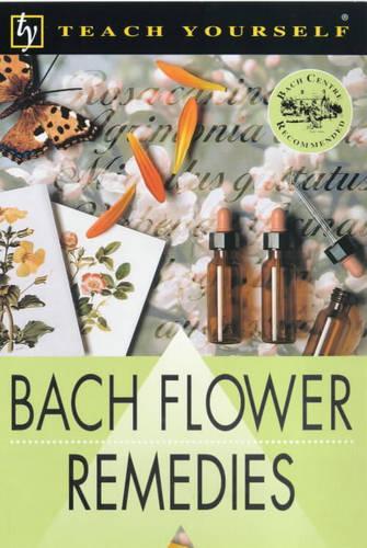 Bach Flower Remedies: (Teach Yourself)