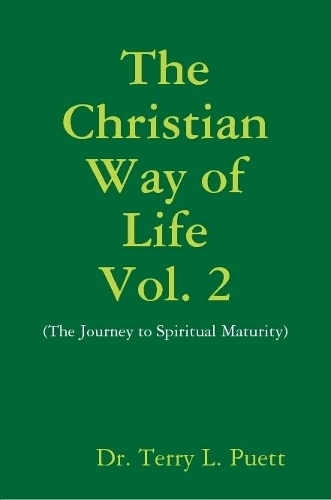The Christian Way of Life Vol. 2 (The Journey to Maturity)